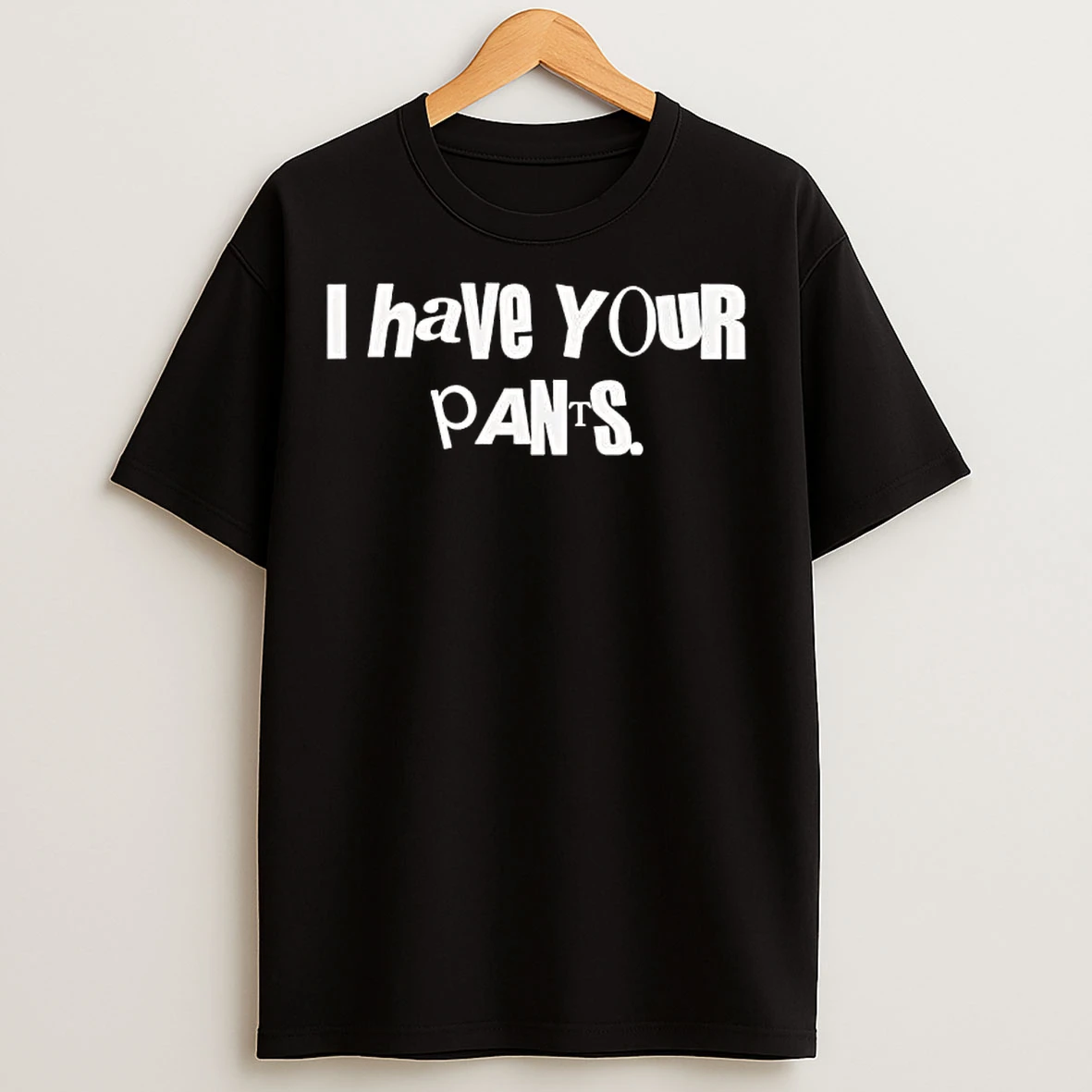 Classic Sal Vulcano I Have Your Pants T Shirts