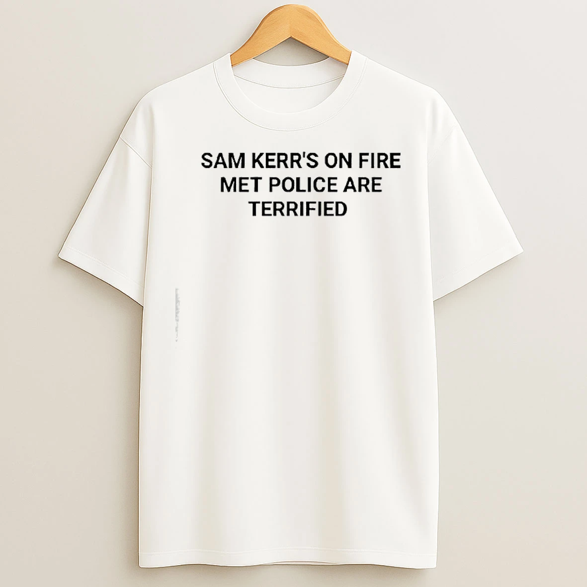 Classic Sam Kerrs On Fire Met Police Are Terrified Text T Shirts