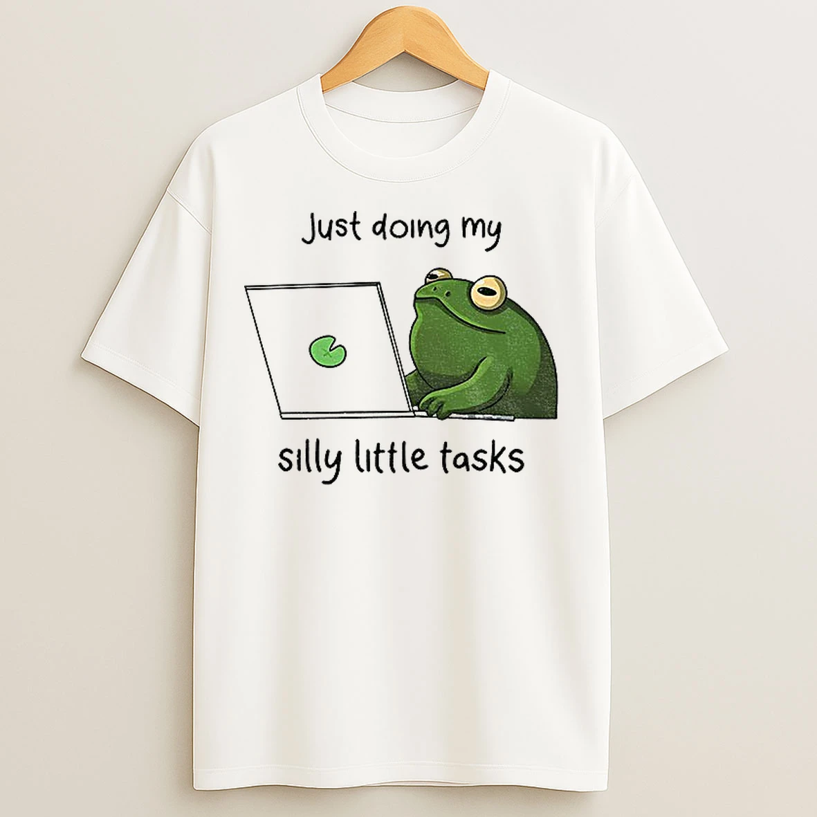 Classic Silly Frog Is Working Just Doing My Silly Little Tasks T Shirts