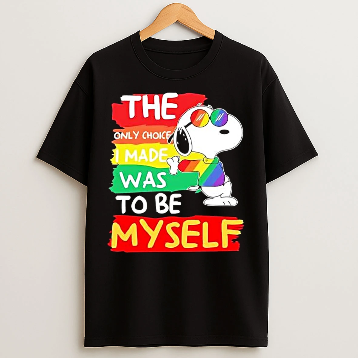 Classic Snoopy The Only Choice I Made Was To Be Myself Lgbt T Shirts