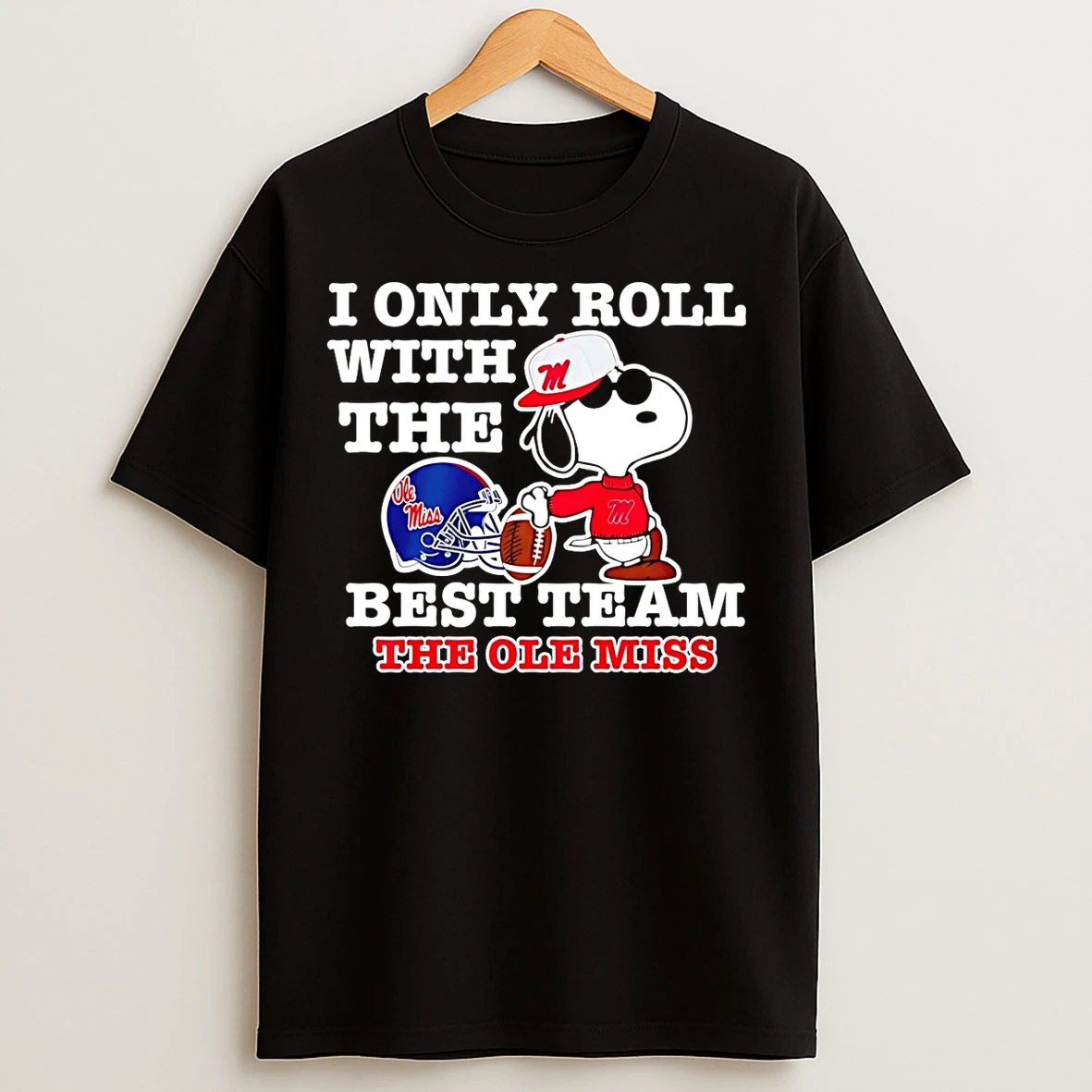 Classic Snoppy I Only Roll With The Best Team The Ole Miss T Shirts