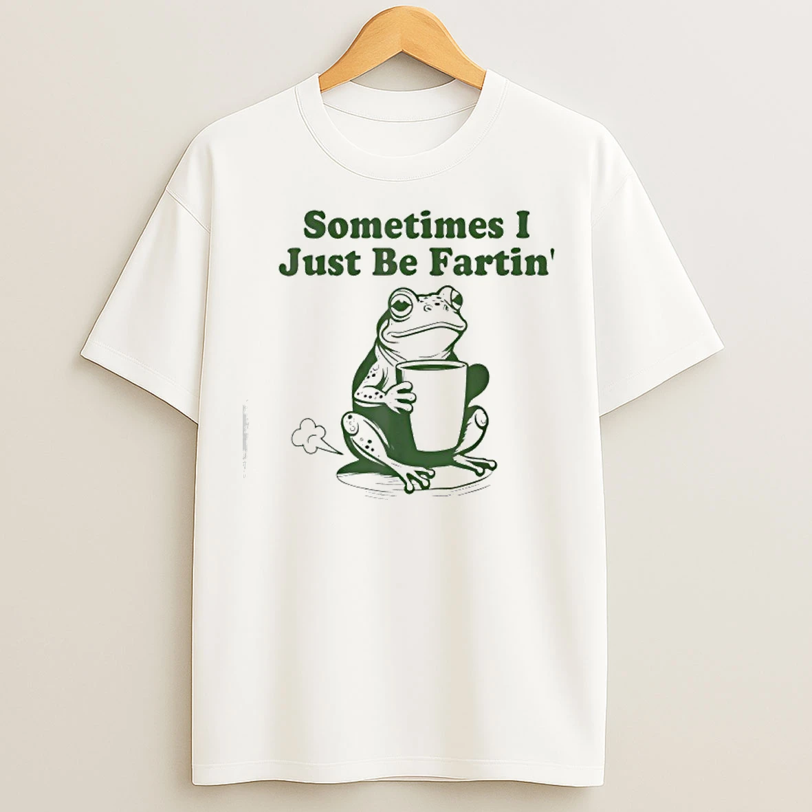 Classic Sometimes I Just Be Fartin Funny Frog T Shirts