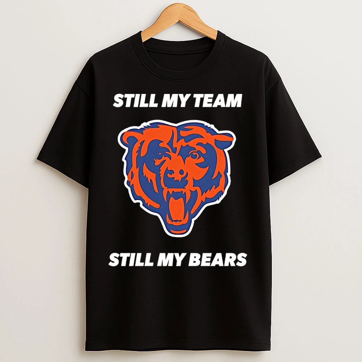 Classic Still My Team Still My Bears Logo T Shirts