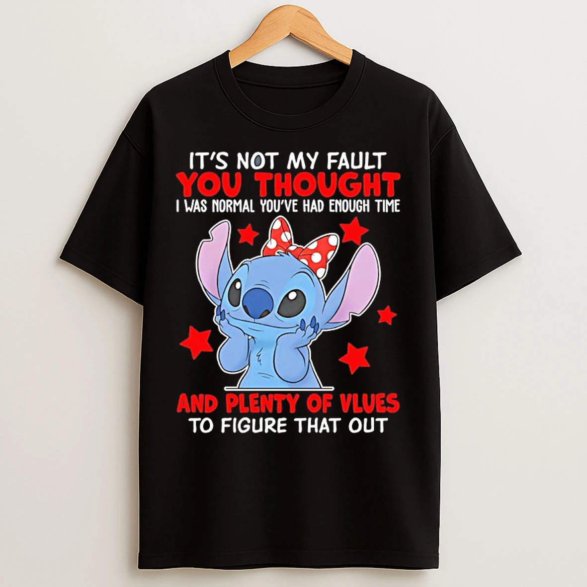 Classic Stitch Its Not My Fault You Thought I Was Normal Youve Had More Than Enough Time T Shirts