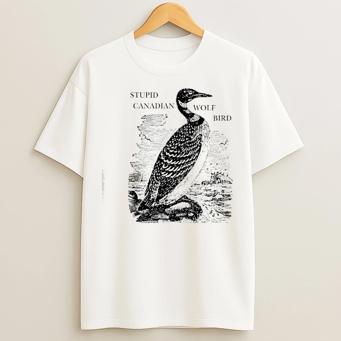 Classic Stupid Canadian Wolf Bird Gavia Immer T Shirts