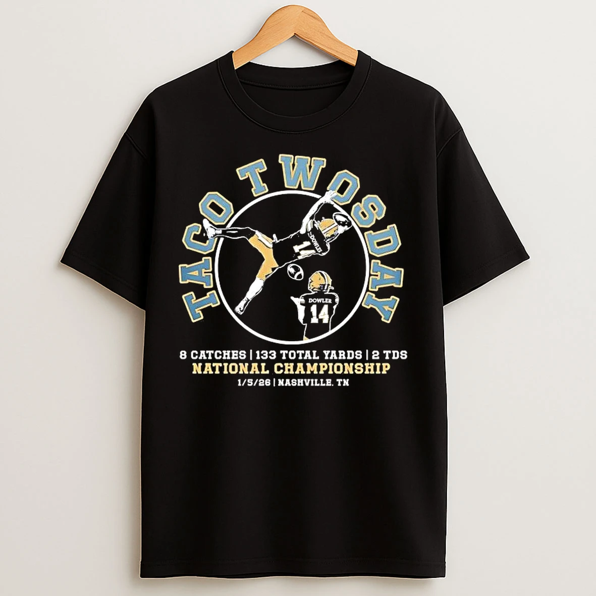 Classic Taco Dowler Taco Twosday 2026 8 Catches 133 Total Yards National Championship T Shirts