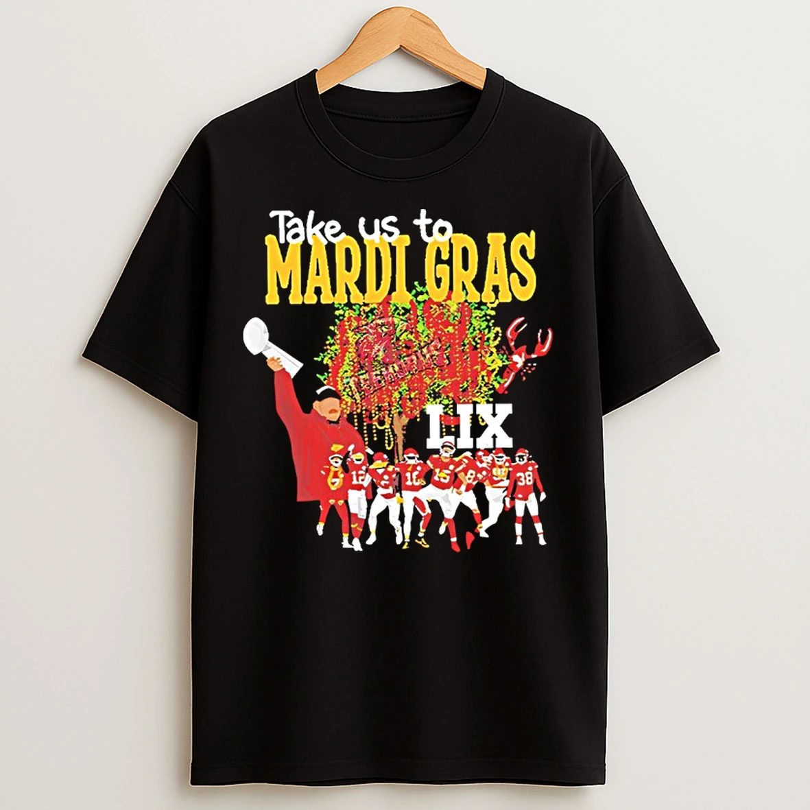 Classic Take Us To Mardi Gras Lix Chiefs Super Bowl 2025 T Shirts
