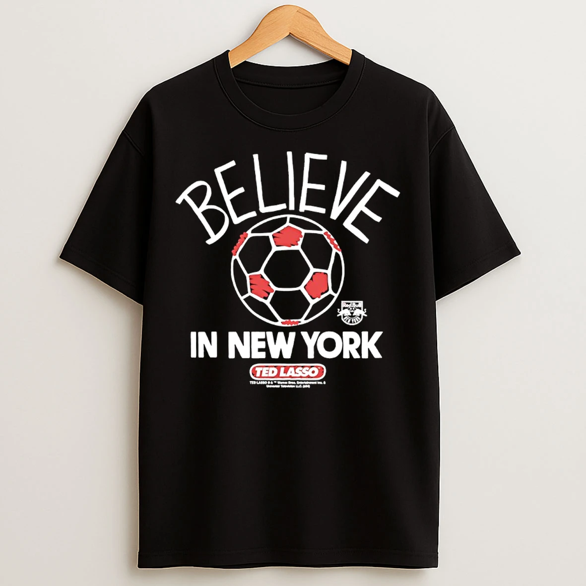 Classic Ted Lasso Believe X Red Bull New York T Shirts
