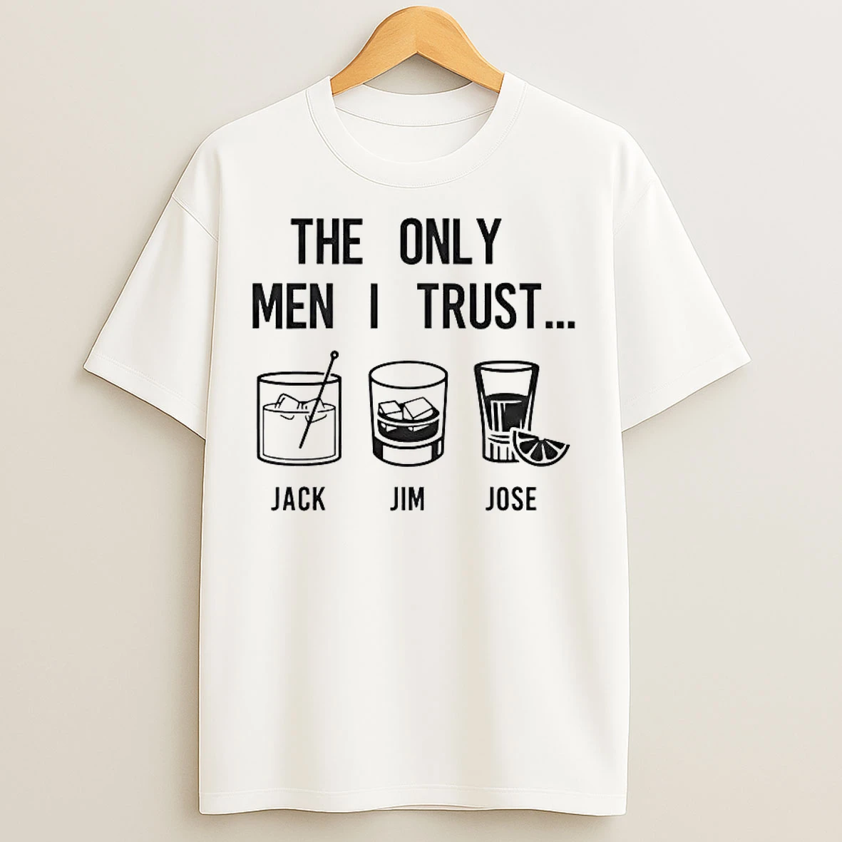 Classic The Only Men I Trust Jack Jim Jose T Shirts