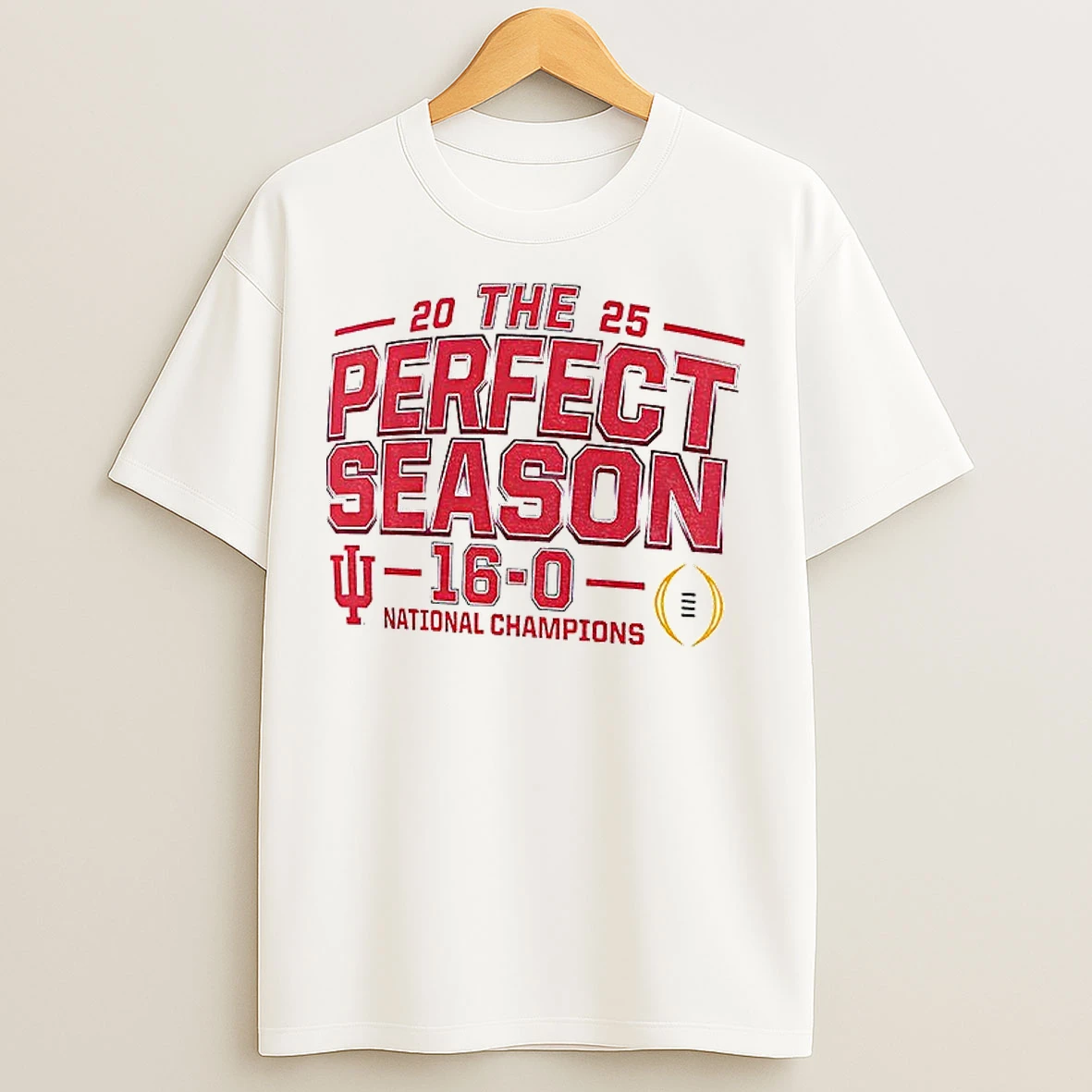 Classic The Perfect Season 16 0 Indiana Hoosiers Football Cfp 2025 National Champions T Shirts
