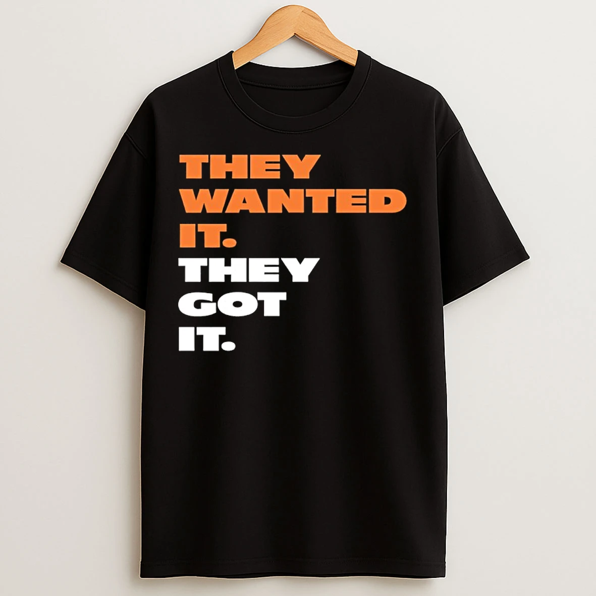 Classic They Wanted It They Got It Chicago Bears Coach Ben Johnson T Shirts