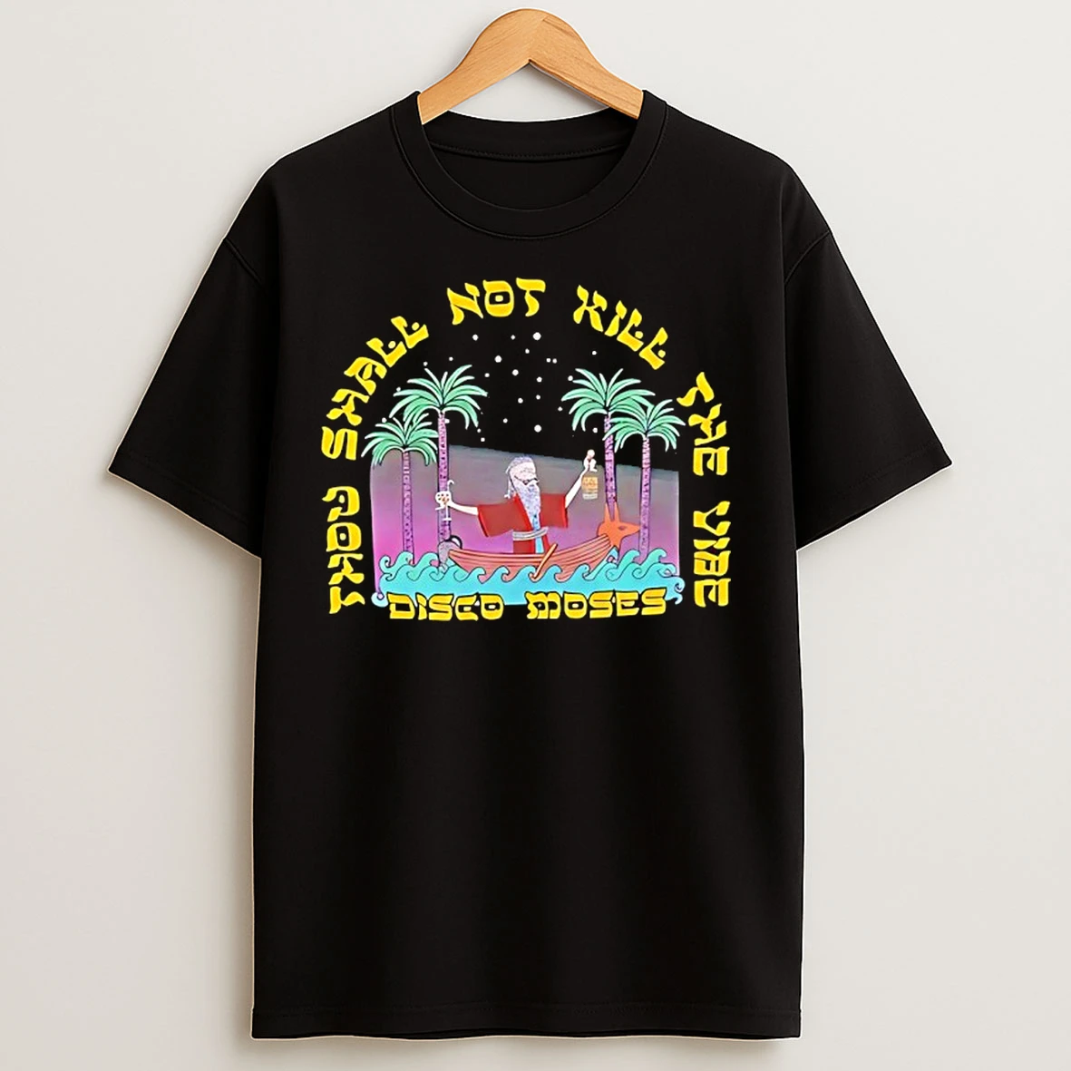 Classic Thou Shalt Not Kill The Yire Disco Moses T Shirts