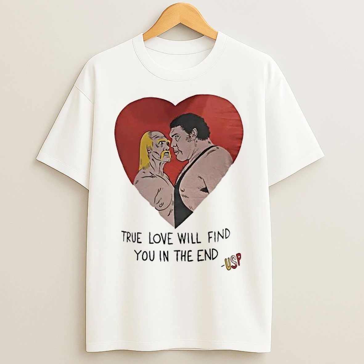 Classic True Love Will Find You In The End T Shirts