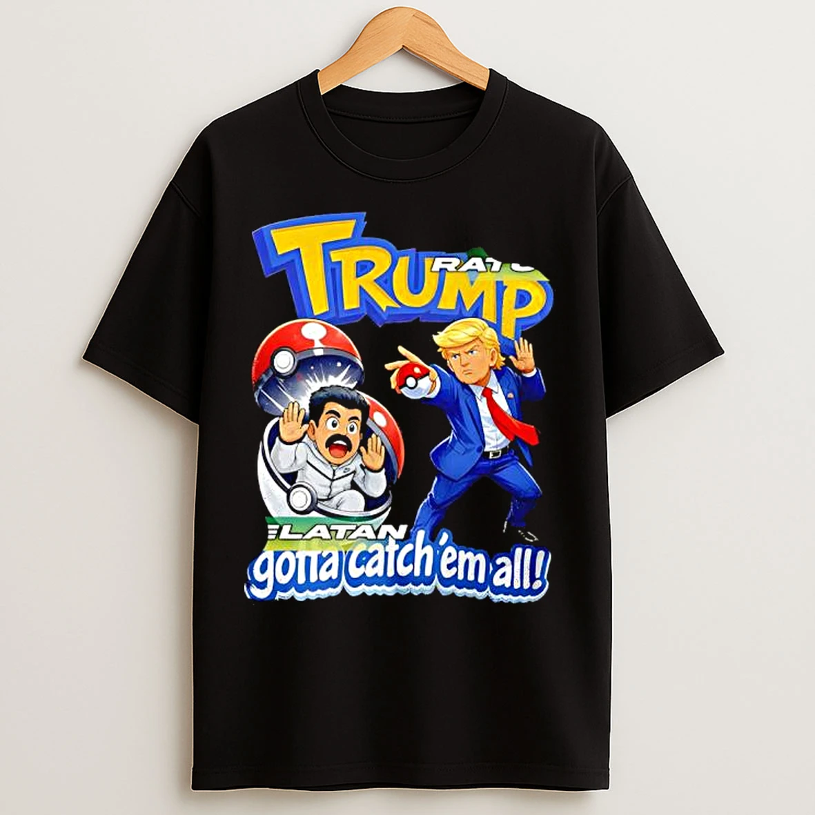 Classic Trump Gotta Catchem All Parody Funny T Shirts