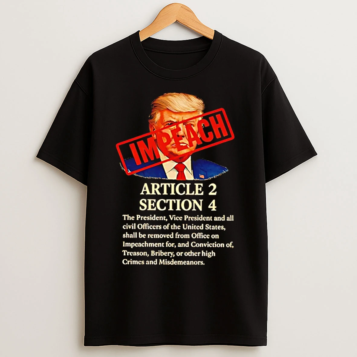 Classic Trump Impeach Article 2 Section 4 T Shirts