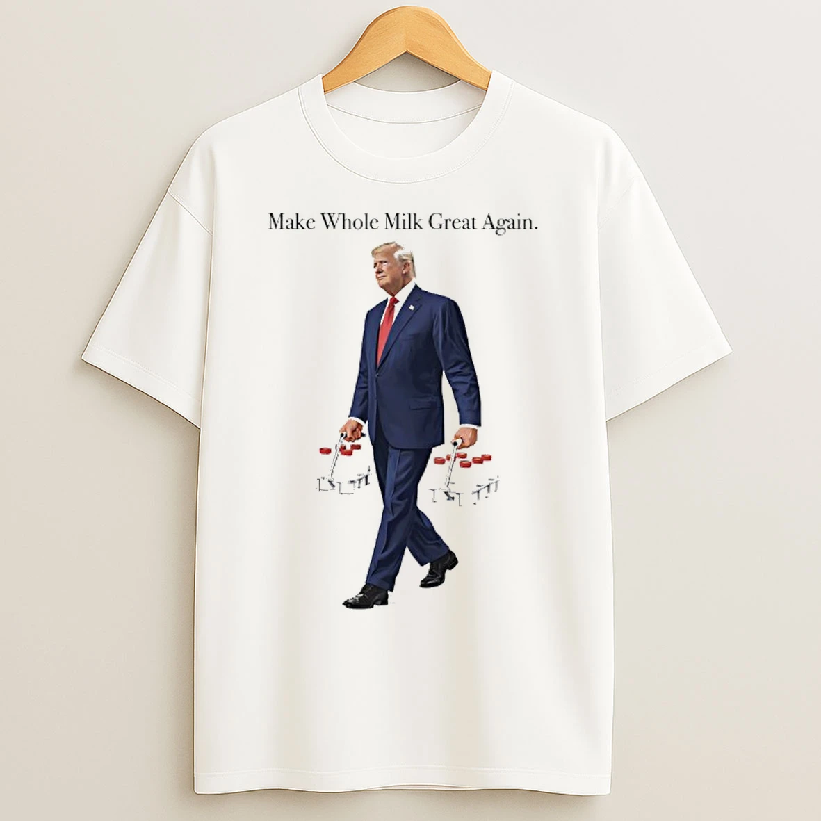 Classic Trump Make Whole Milk Great Again T Shirts