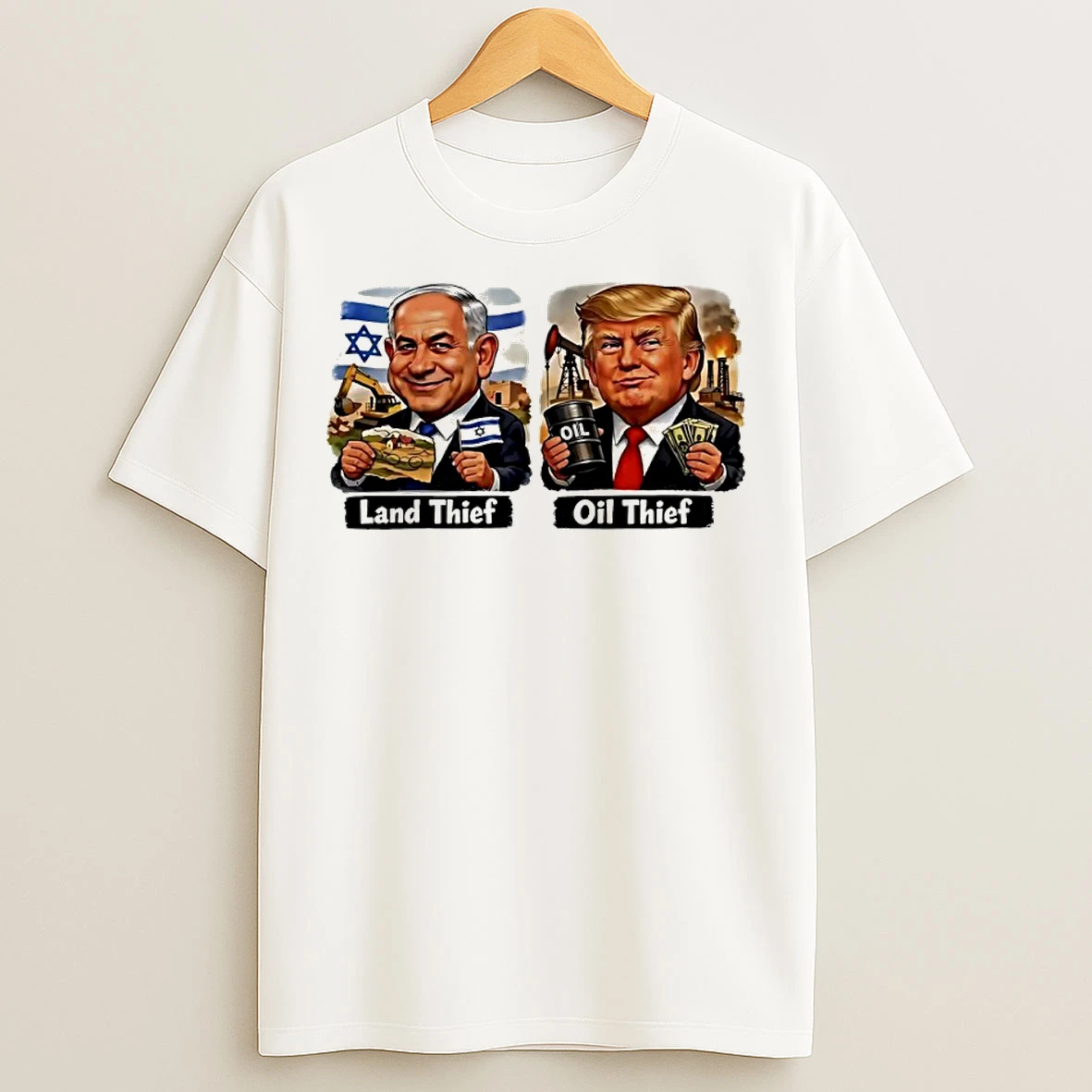 Classic Trump Oil Thief And Netanyahu Land Thief T Shirts