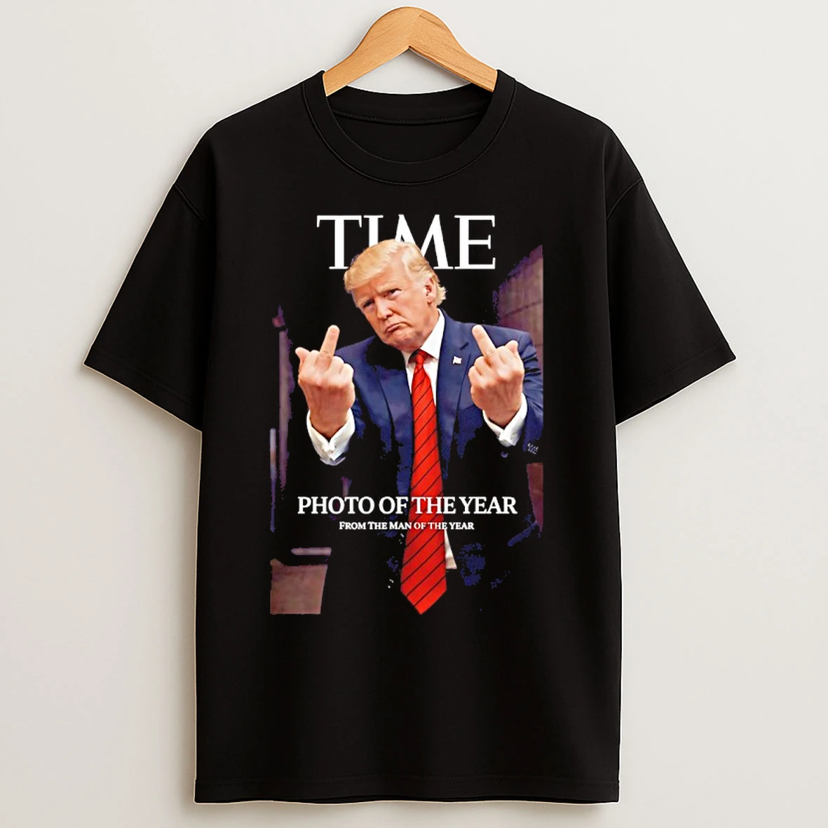 Classic Trump Middle Finger Time Magazine The Man Of The Year T Shirts