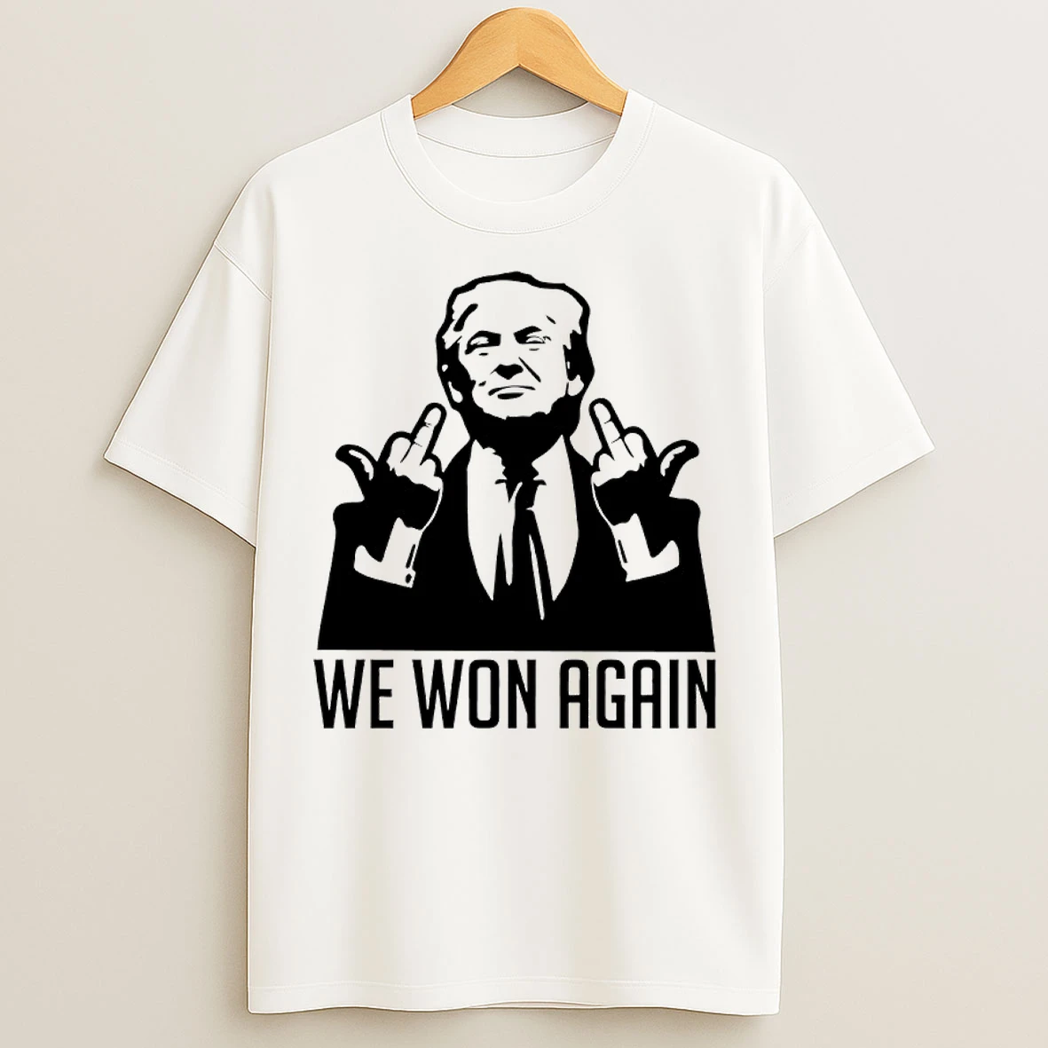 Classic Trump Middle Finger We Won Again T Shirts