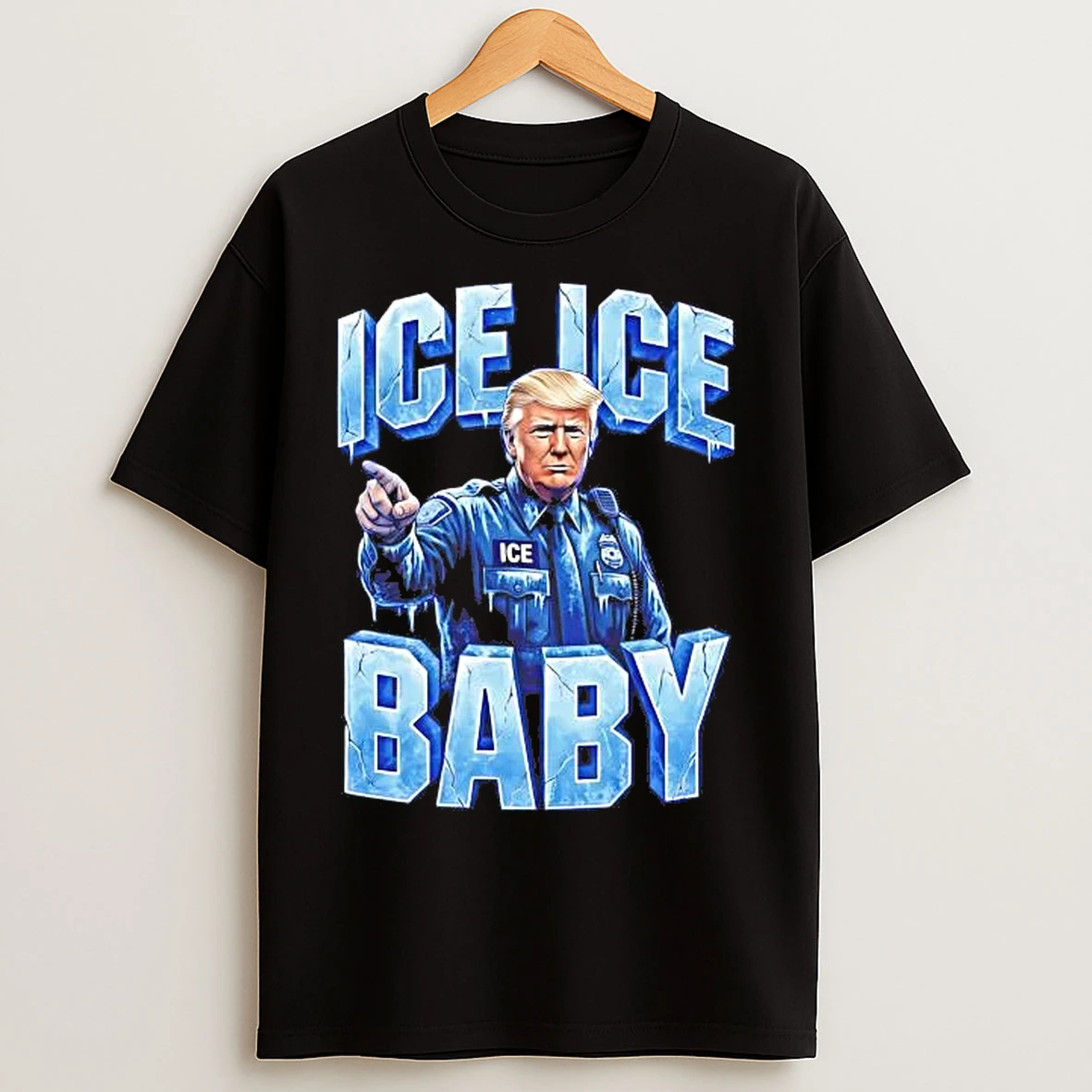 Classic Trump Police Ice Ice Baby T Shirts