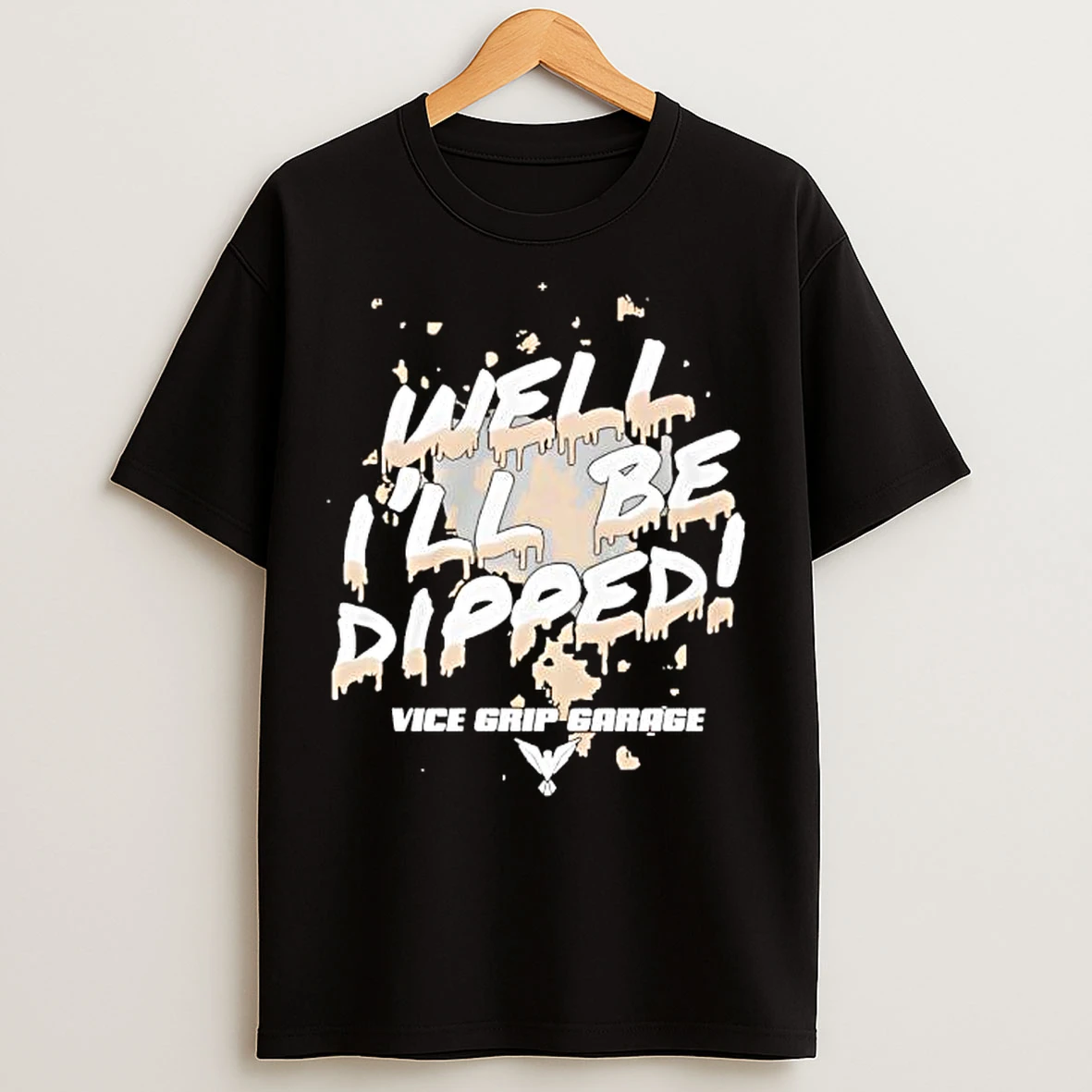 Classic Vice Grip Garage Well Ill Be Dipped 2025 T Shirts