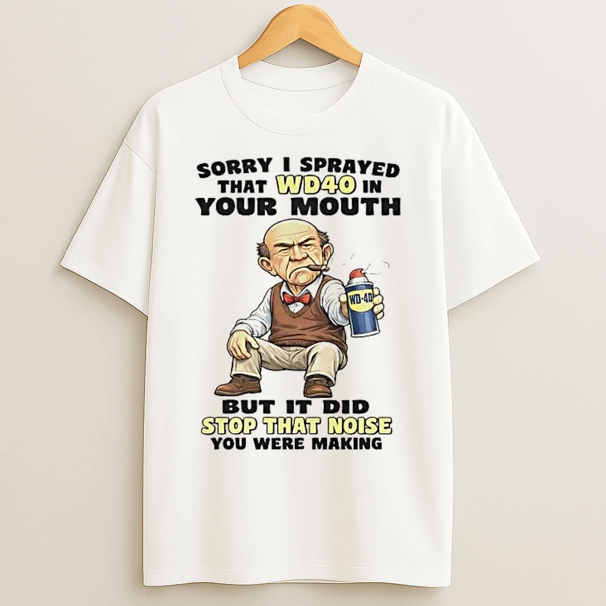 Classic Walter Sorry I Sprayed That Wd40 In Your Mouth T Shirts