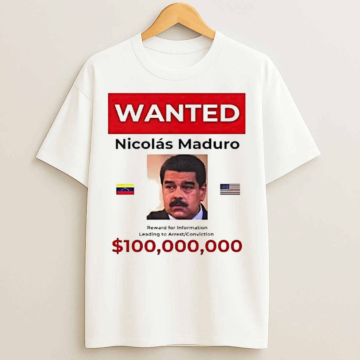 Classic Wanted Nicolas Maduro 100 Billion Reward T Shirts