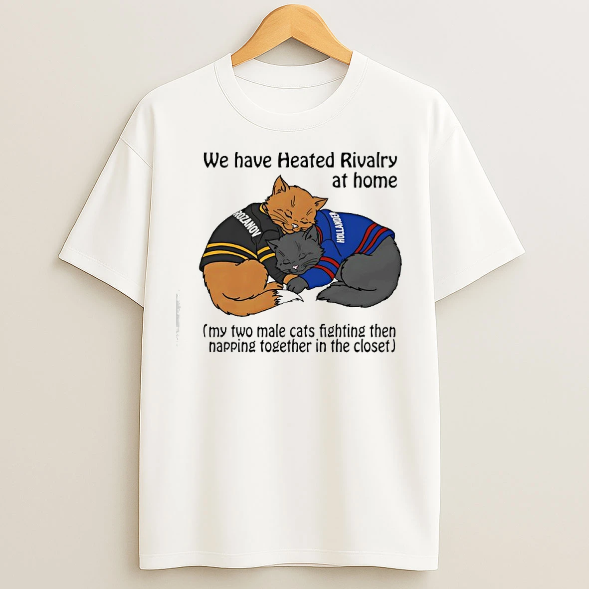 Classic We Have Heated Rivalry At Home My Two Male Cats Fighting Then Napping Together In The Closet T Shirts