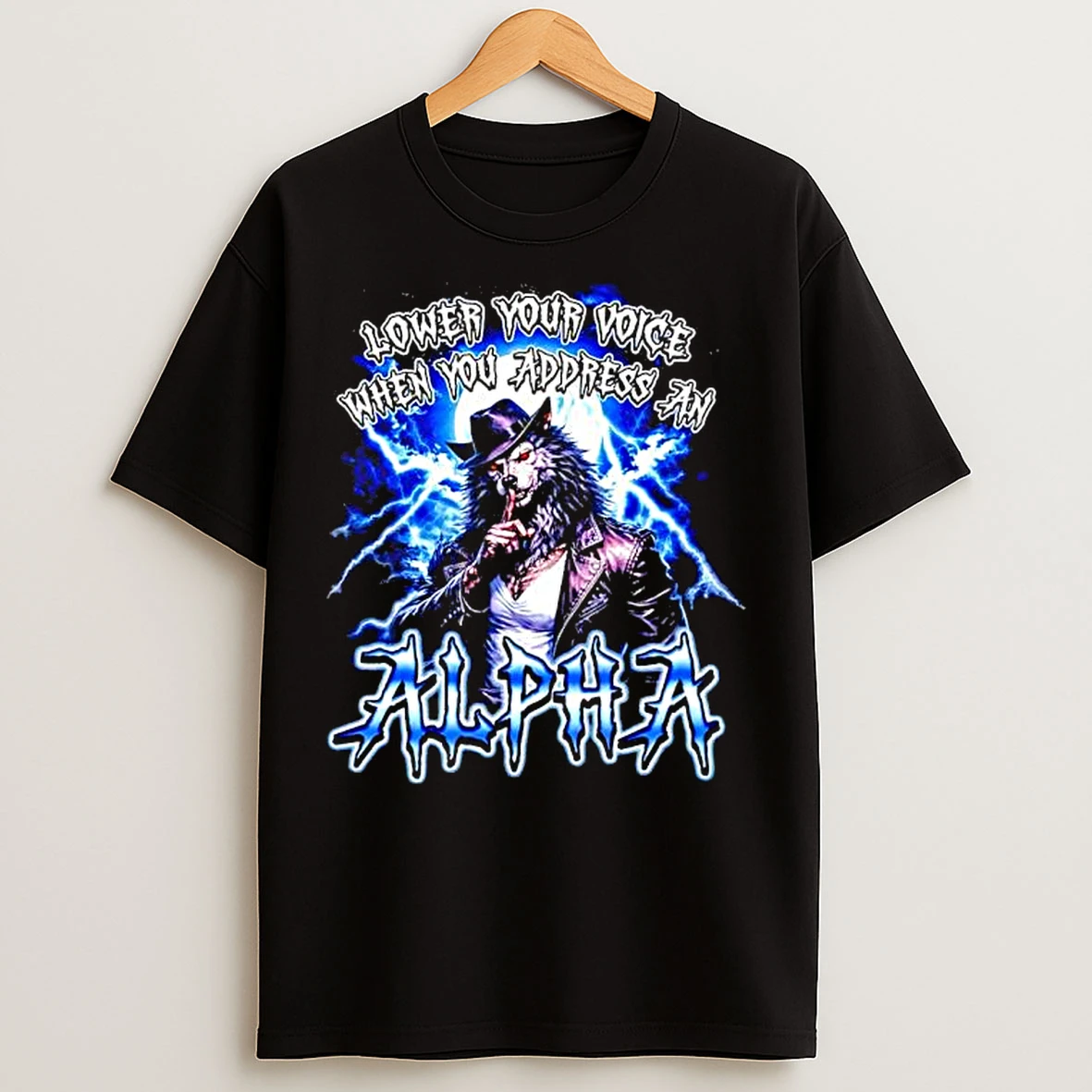 Classic Werewolf Lower Your Voice When You Address An Alpha T Shirts
