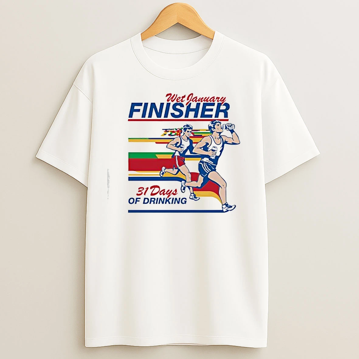 Classic Wet January Finisher 31 Days Of Drinking T Shirts
