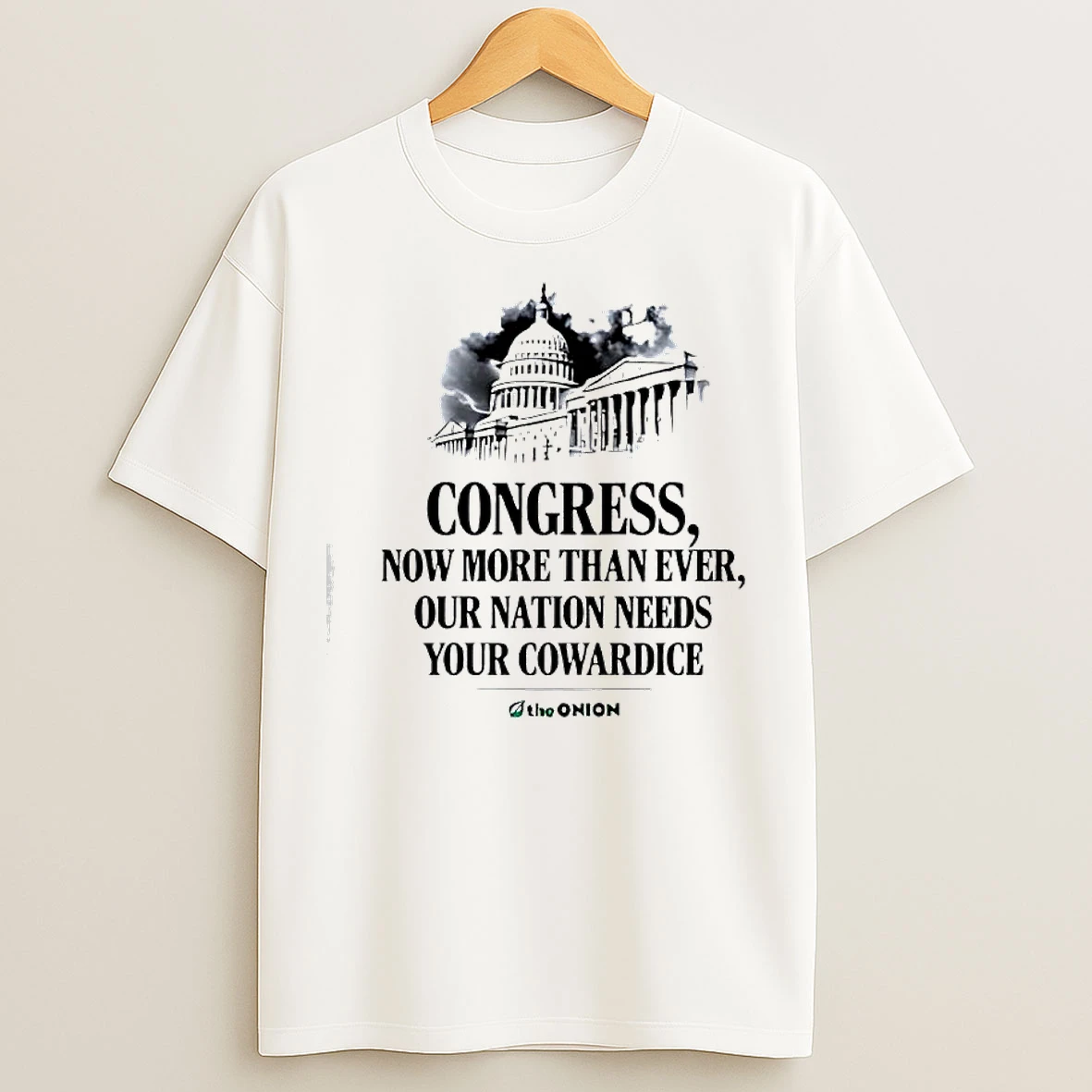 Classic White House Congress Now More Than Ever Our Nation Needs Your Cowardice T Shirts