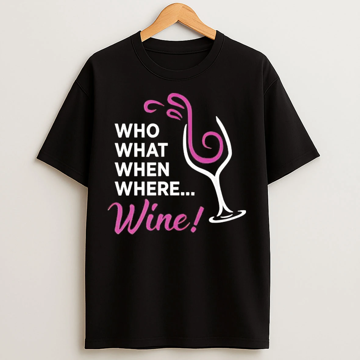 Classic Who What When Where Wine T Shirts