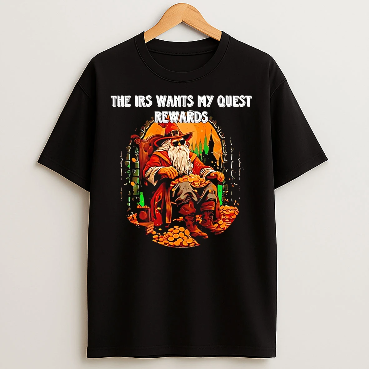 Classic Witch The Irs Wants My Quest Rewards T Shirts
