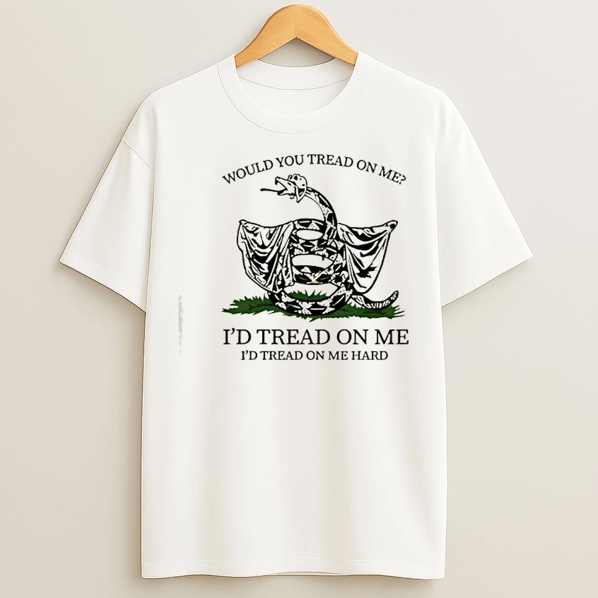Classic Would You Tread On Me Id Tread On Me Id Tread On Me Hard T Shirts