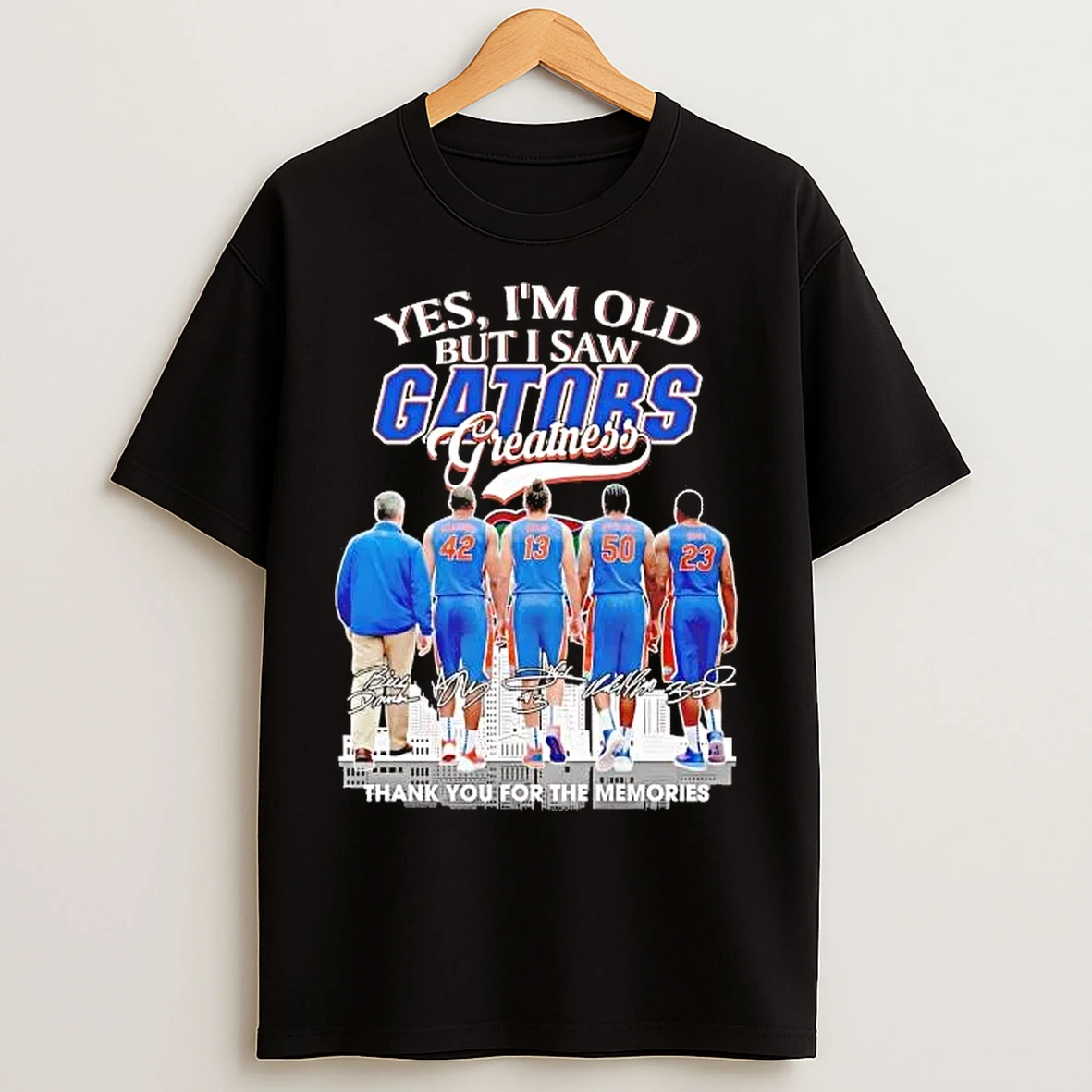 Classic Yes Im Old But I Saw Gators Greatness Team Players T Shirts