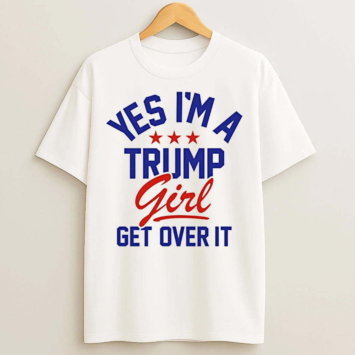 Classic Yes Im A Trump Girl Get Over It T Shirts