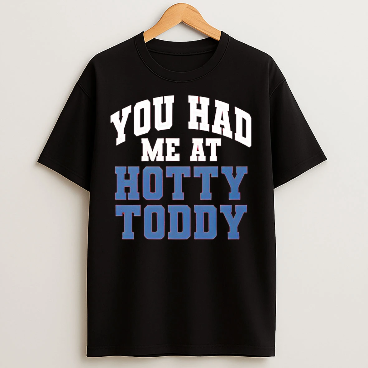 Classic You Had Me At Hotty Toddy T Shirts
