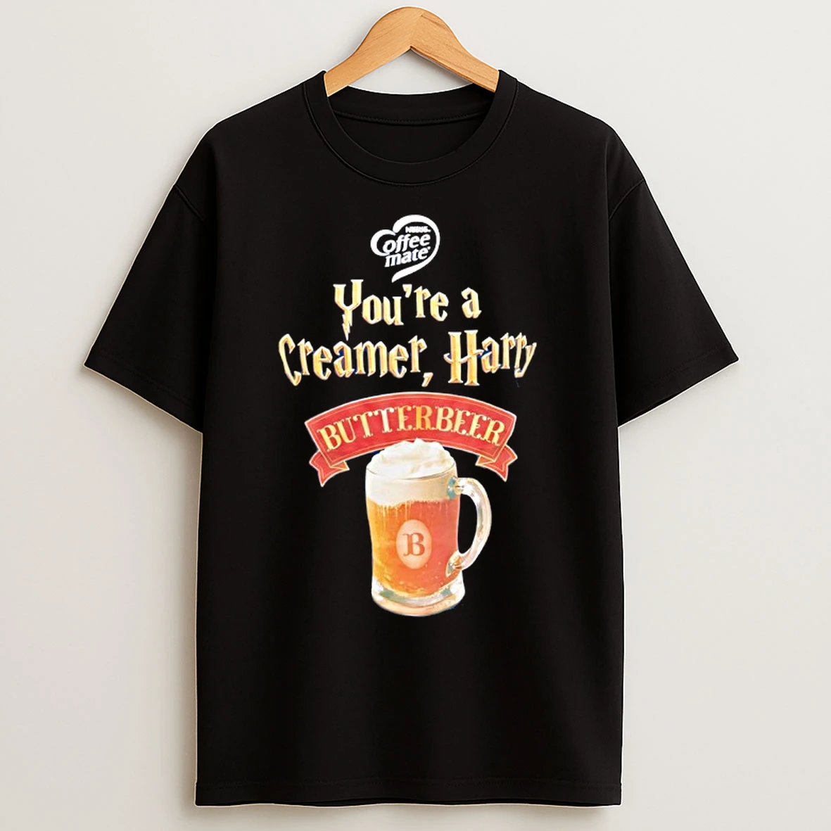 Classic Youre A Creamer Harry Butterbeer T Shirts