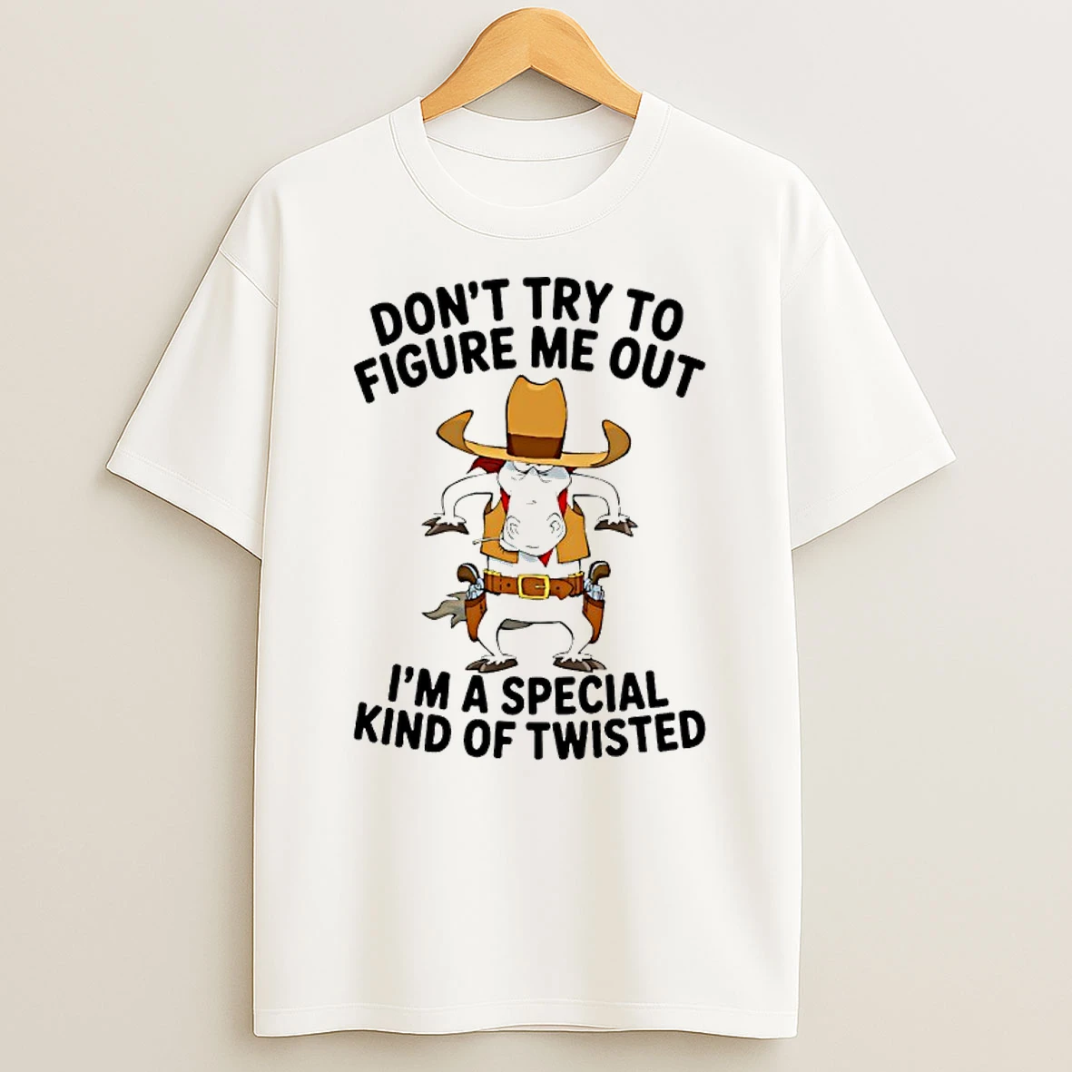 Cowboy Horse Dont Try To Figure Me Out Im A Special Kind Of Twisted Shirts