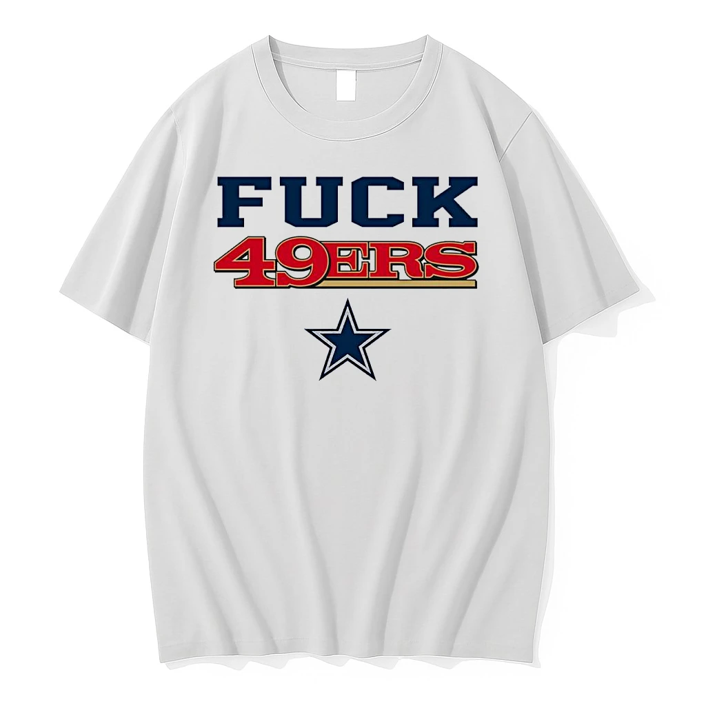 Cowboys Fuck 49ers Shirts