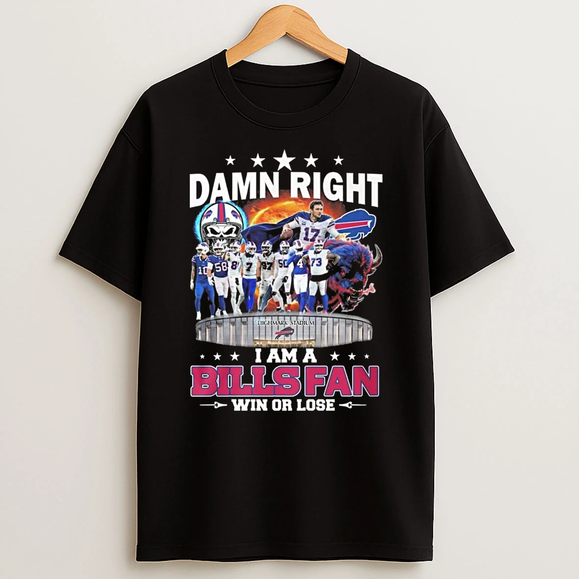 Damn Right I Am A Buffalo Bills Fan Win Or Lose Stadium 2026 Shirts