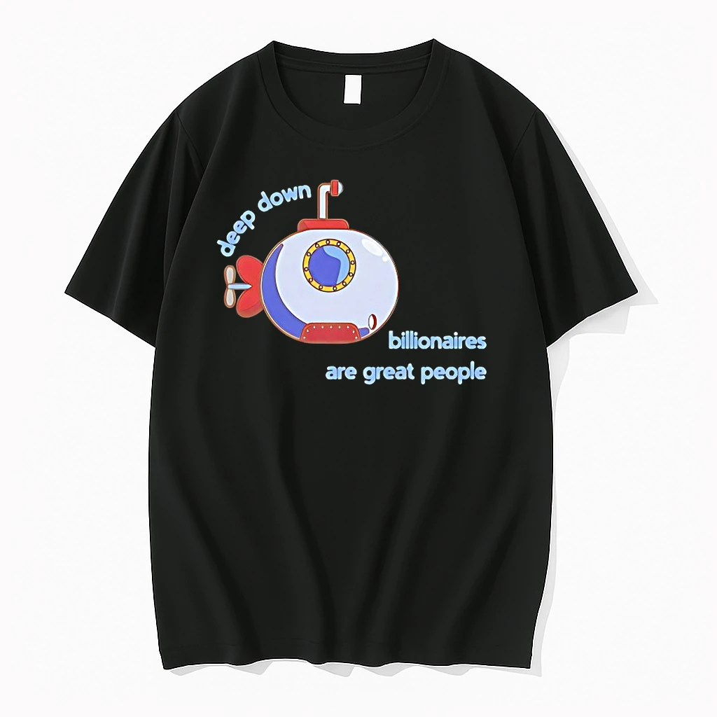 Deep Down Billionaires Are Great People Shirts