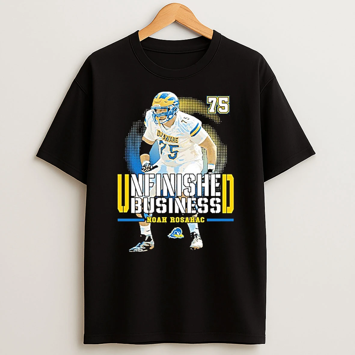 Delaware Fightin Blue Hens Ncaa Football Noah Rosahac Unfinished Business Shirts