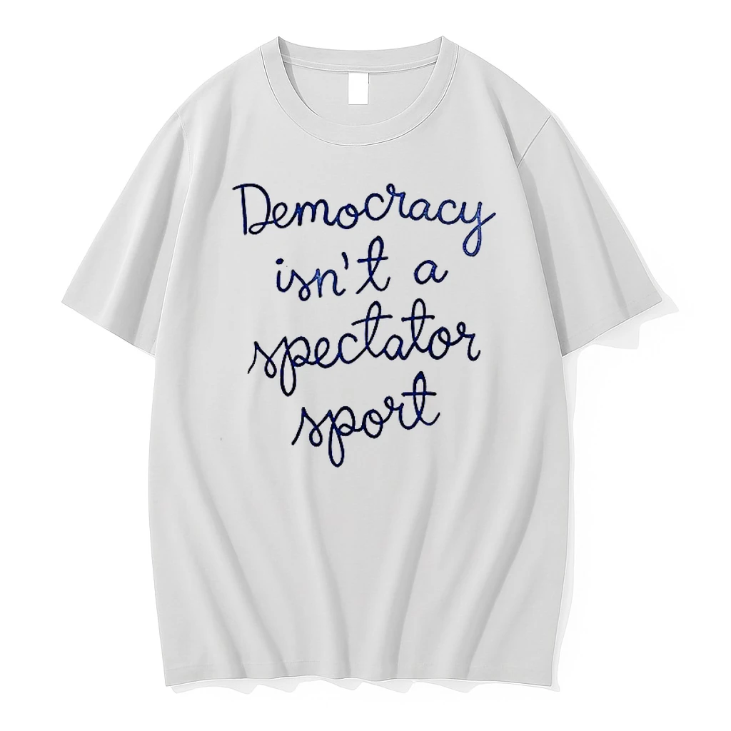 Democracy Is Not A Spectator Sport Nicolle Wallace Woman Shirts