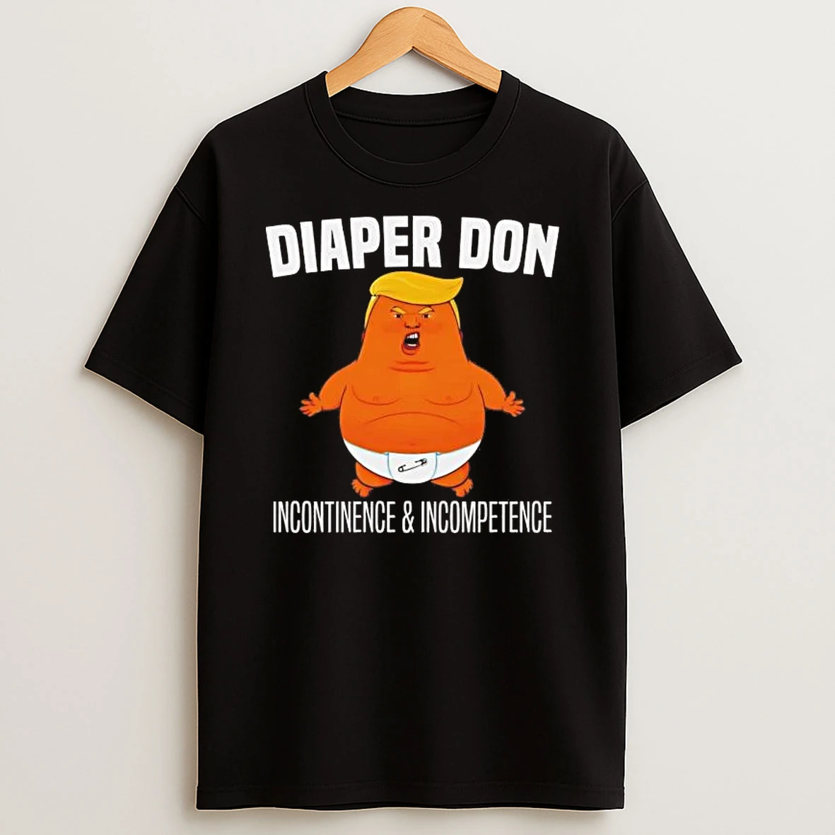 Diaper Don Incontinence And Incompetence Trump Shirts