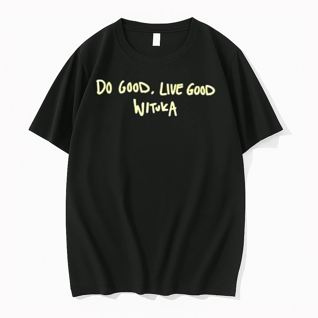 Do Good Live Good Wituka Shirts
