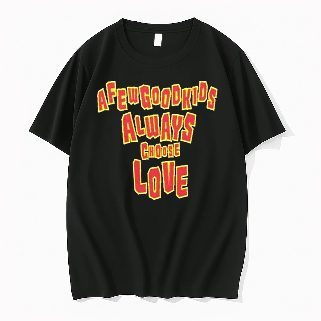 Doncare A Few Good Kids Always Choose Love Shirts