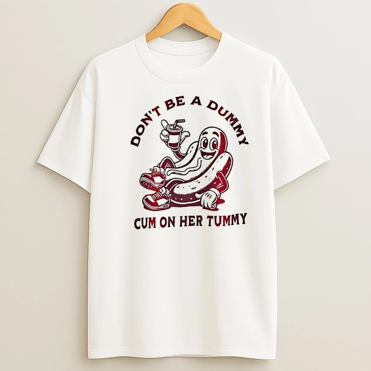 Dont Be A Dummy Cum On Her Tummy Funny Shirts