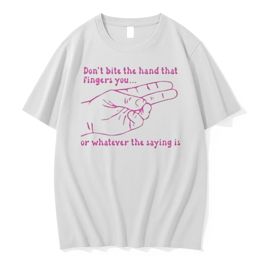 Dont Bite The Hand That Fingers You Or Whatever The Saying Is Tour 2026 Shirts