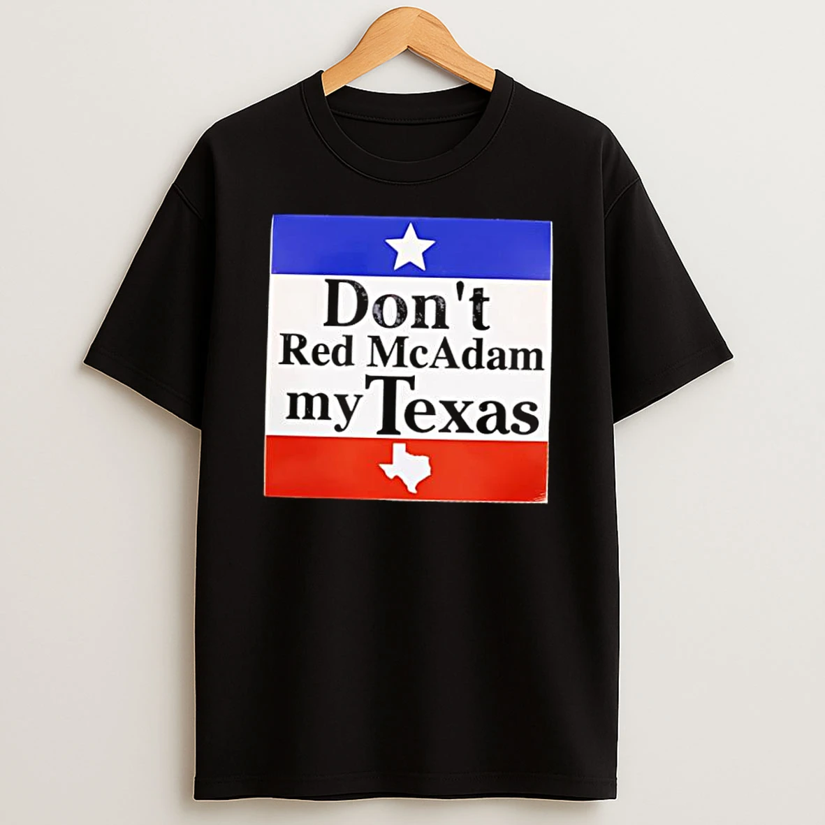 Dont Red Mcadam My Texas Shirts